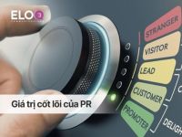 Giá trị cốt lõi của PR: Chúng ta đang ở đâu trong bối cảnh marketing tích hợp?