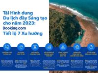 Booking.com: 61% khách du lịch Việt tìm kiếm kỳ nghỉ theo phong cách “ngoài vùng phủ sóng”