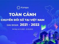 Kompa: Toàn cảnh chuyển đổi số tại Việt Nam giai đoạn 2021-2022