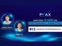 Performance Marketing #12: Branding for Performance (Phần 1)