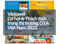Vietravel – Cơ hội và thách thức trong thị trường OTA 2023