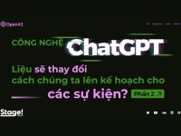 Công nghệ ChatGPT: Liệu sẽ thay đổi cách lên kế hoạch cho các sự kiện? (Phần 2)