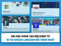 Top 10 tài khoản LinkedIn triệu followers sáng tạo nội dung như thế nào?