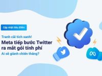 Tiêu điểm xu hướng: Meta tiếp bước Twitter ra mắt gói tính phí; hợp nhất SSP toàn cầu, thị trường ngày càng cạnh tranh