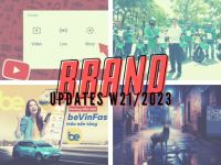 Brand Updates W21/2023: YouTube “khai tử” tính năng Stories, Grab thí điểm xe máy điện cho dịch vụ giao hàng