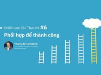 Chiến lược đến Thực thi #6: Phối hợp để thành công