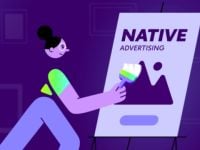 Native Ads 101: Cẩm nang giúp tối đa hiệu quả của quảng cáo tự nhiên