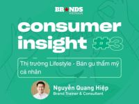 Consumer Insight #3: Thị trường Lifestyle – Bán gu thẩm mỹ cá nhân