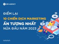 Điểm lại 10 chiến dịch marketing ấn tượng nhất nửa đầu năm 2023