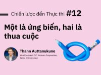 Chiến lược đến Thực thi #12: Một là ứng biến, hai là thua cuộc
