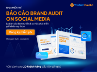 Sẵn sàng cho kế hoạch Marketing 2024: Nhận miễn phí báo cáo Brand Audit on Social Media
