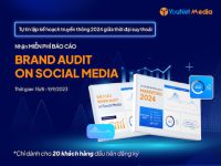 Tự tin lập kế hoạch Marketing 2024 trong thời kỳ suy thoái – Nhận miễn phí báo cáo Brand Audit on Social Media