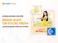 Download miễn phí báo cáo Brand Audit on Social Media cho thương hiệu Chăm sóc Cá nhân
