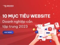 10 mục tiêu xây dựng website doanh nghiệp cần tập trung để tăng trưởng doanh thu