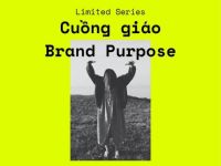 Limited Series: “Cuồng giáo” Brand Purpose