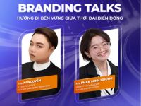 [Hà Nội] Mời tham dự “Branding Talks – Hướng đi bền vững giữa thời đại biến động”