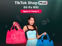 TikTok Shop Mall ra mắt thị trường Việt Nam