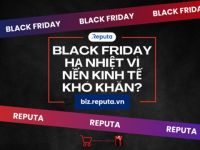 Reputa –​​​​​​​ Monthly Buzz: Black Friday hạ nhiệt vì nền kinh tế khó khăn?