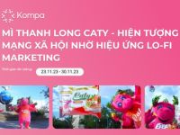 Kompa.ai: Mì thanh long Caty trở thành hiện tượng MXH nhờ hiệu ứng Lo-fi Marketing