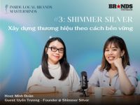Inside Local Brands’ Masterminds #3 – Shimmer Silver: Xây dựng thương hiệu theo cách bền vững
