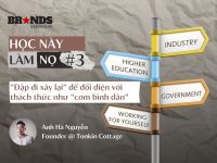 Học này Làm nọ #3: Hà Nguyễn – “Đập đi xây lại” để đối diện với thách thức như “cơm bình dân”