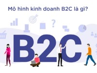 B2C là gì? Phân biệt giữa mô hình B2C và B2B