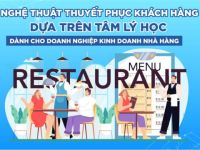 Nghệ thuật thuyết phục khách hàng dựa trên tâm lý học dành cho doanh nghiệp kinh doanh nhà hàng