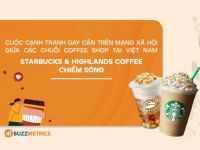 Cuộc cạnh tranh gay cấn trên MXH của các chuỗi coffee shop: Starbucks và Highlands Coffee chiếm sóng