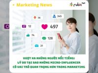 Tại sao micro-influencer có vai trò ngày càng quan trọng trong marketing?