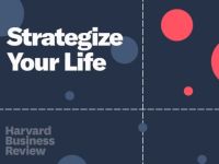 Life Strategy: Áp dụng 7 chiến lược kinh doanh để phát triển chiến lược cuộc sống cá nhân