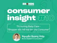 Consumer Insight #10: Thị trường Baby Care – “Shopper dốc hết trái tim cho Consumer”