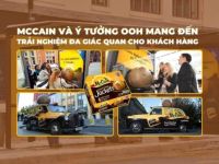 Cách McCain thu hút sự tương tác của khách hàng bằng chiến dịch OOH “chạm” đa giác quan