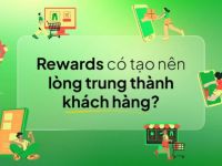 Rewards có tạo nên lòng trung thành khách hàng?