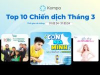 Kompa.ai: Top 10 chiến dịch truyền thông nổi bật của tháng 3/2024