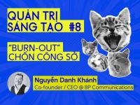 Quản trị Sáng tạo #8: 4 phương pháp quản lý tình trạng “burn-out” chốn công sở