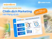 Sẵn sàng cho chiến dịch tiếp theo: Nhận miễn phí Dashboard phân tích chiến dịch trên MXH