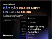 Tự tin lập kế hoạch Social Marketing 2025 – Nhận miễn phí báo cáo “Brand Audit on Social Media 2024”