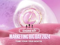 [Hà Nội] Mở đơn đăng ký tham dự Chung kết Marketing Big Day 2024