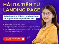 Mời tham dự Talkshow “Tối ưu Landing Page – Chuyển đổi cao phải làm sao?”