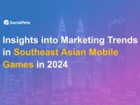 SocialPeta phát hành báo cáo thị trường game di động Đông Nam Á năm 2024