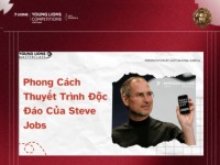 Young Lions Masterclass: Làm sao để bài thuyết trình của bạn không nhàm chán? Hãy học từ Steve Jobs