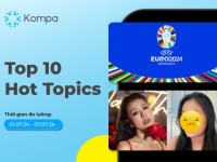 Kompa.ai: Hot topics mạng xã hội tuần 1/7-7/7
