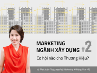 Marketing ngành Xây dựng #2: Hành vi mua hàng phức tạp – Đâu là cơ hội cho thương hiệu?
