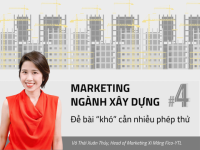 Marketing ngành Xây dựng #4: Thị trường Dự án – Đề bài “khó” cần nhiều phép thử