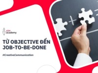 Xác lập mục tiêu trong strategic communication planning (Phần 1): Từ Objective đến “Job-to-be-done”