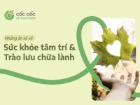 Cốc Cốc: Nhìn sâu về sức khỏe tâm trí và trào lưu “chữa lành”