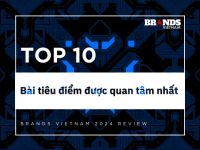 Brands Vietnam 2024 Review: Top 10 bài tiêu điểm được quan tâm nhất