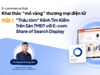 EcomHub: “Thâu tóm” kênh tìm kiếm trên sàn TMĐT với E-com Share of Search Display