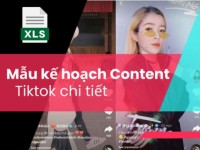 Tải mẫu kế hoạch content TikTok Excel chi tiết
