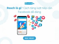 Reach là gì? Cách tăng lượt tiếp cận Facebook dễ dàng